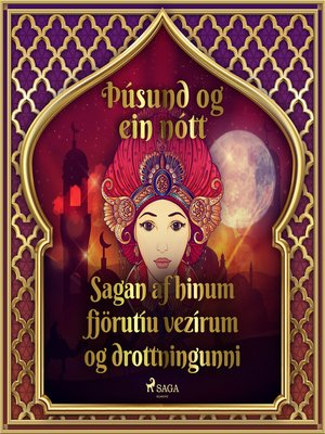 cover image of Sagan af hinum fjörutíu vezírum og drottningunni